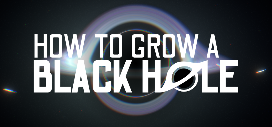 How To Grow a Black Hole header artwork